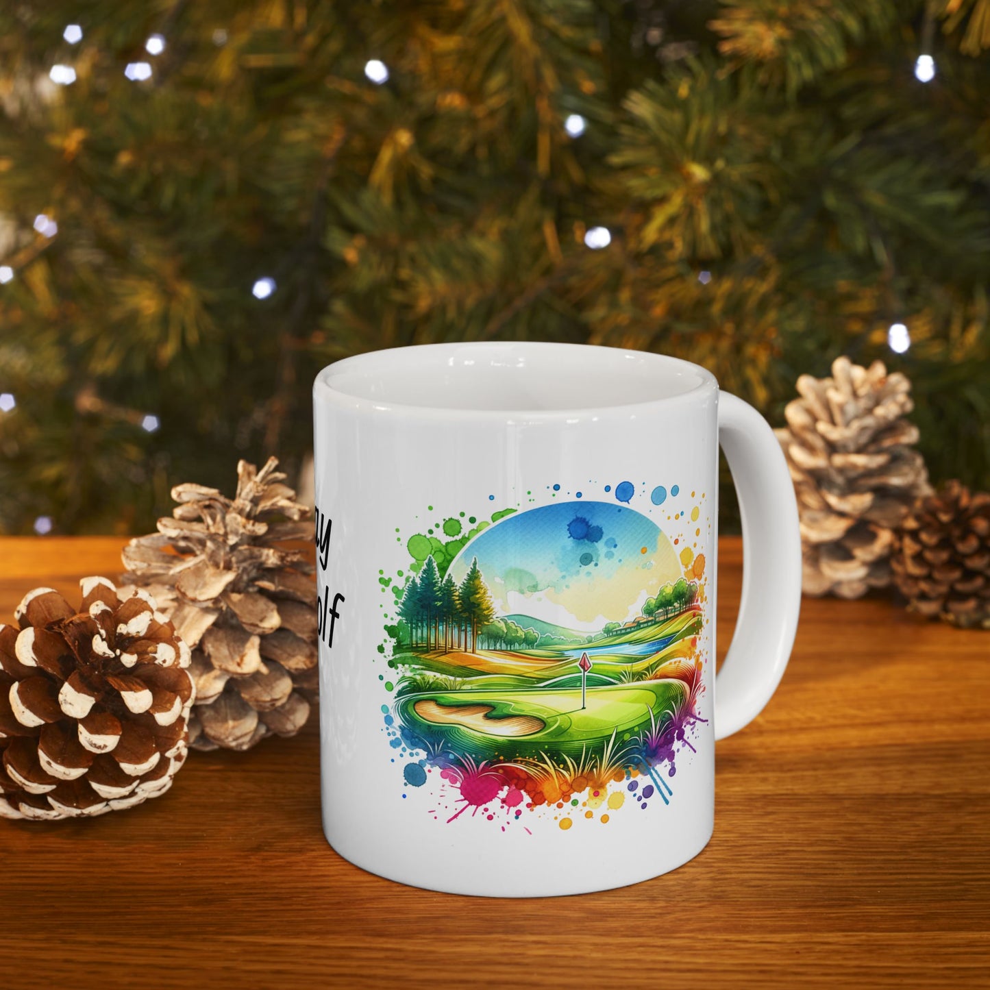 A Day of Golf Ceramic Mug — 11oz & 15oz Coffee Cup for Golf Lovers