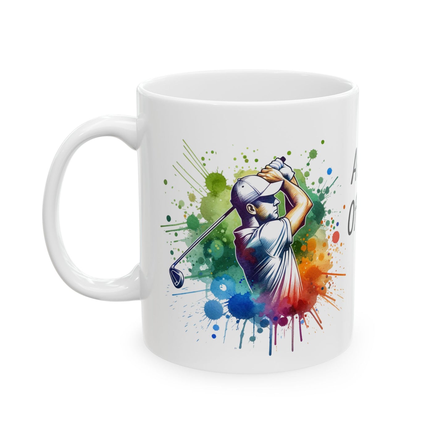 A Day of Golf Ceramic Mug — 11oz & 15oz Coffee Cup for Golf Lovers